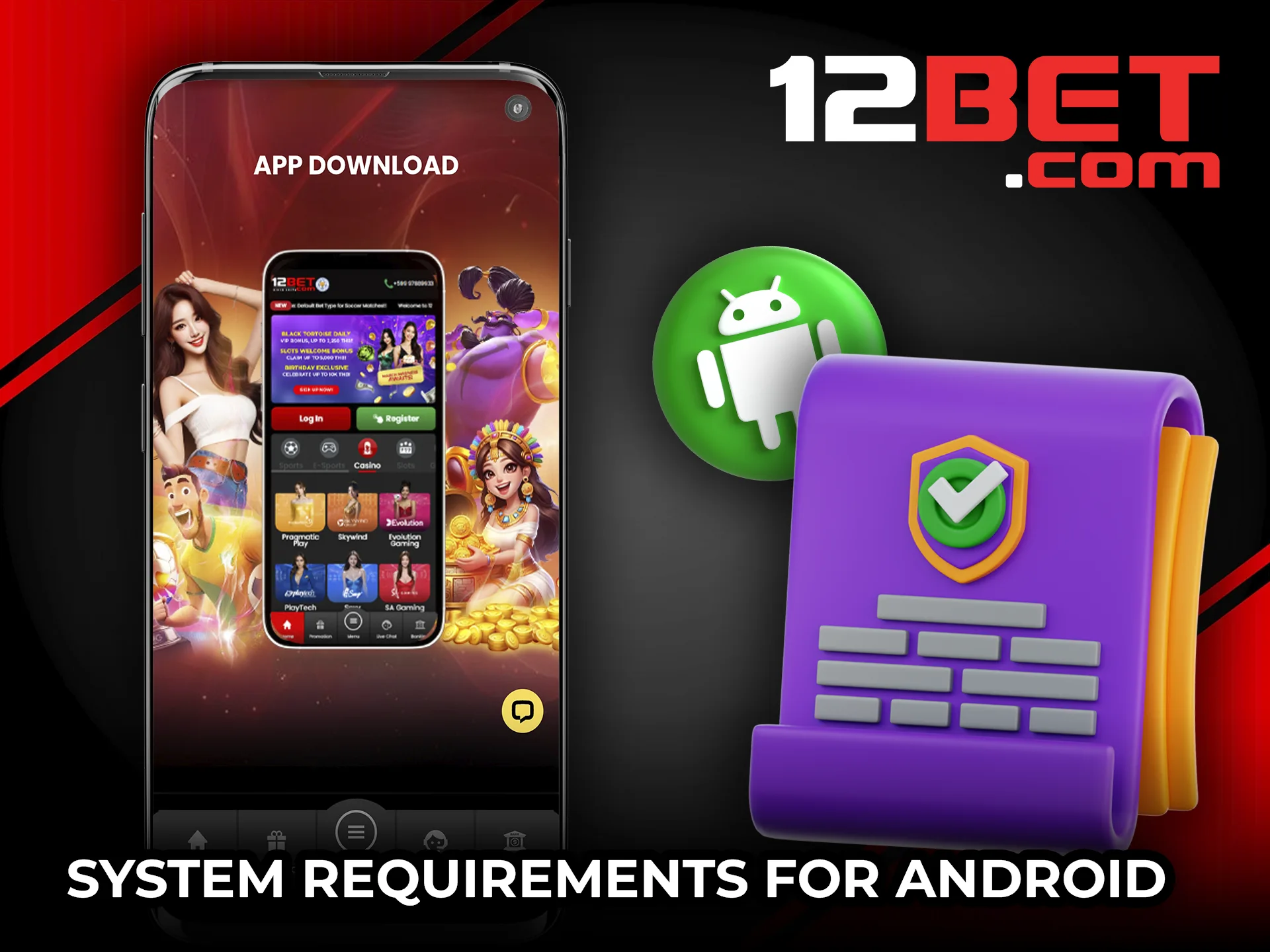 Check the system requirements to get the 12Bet app on Android.