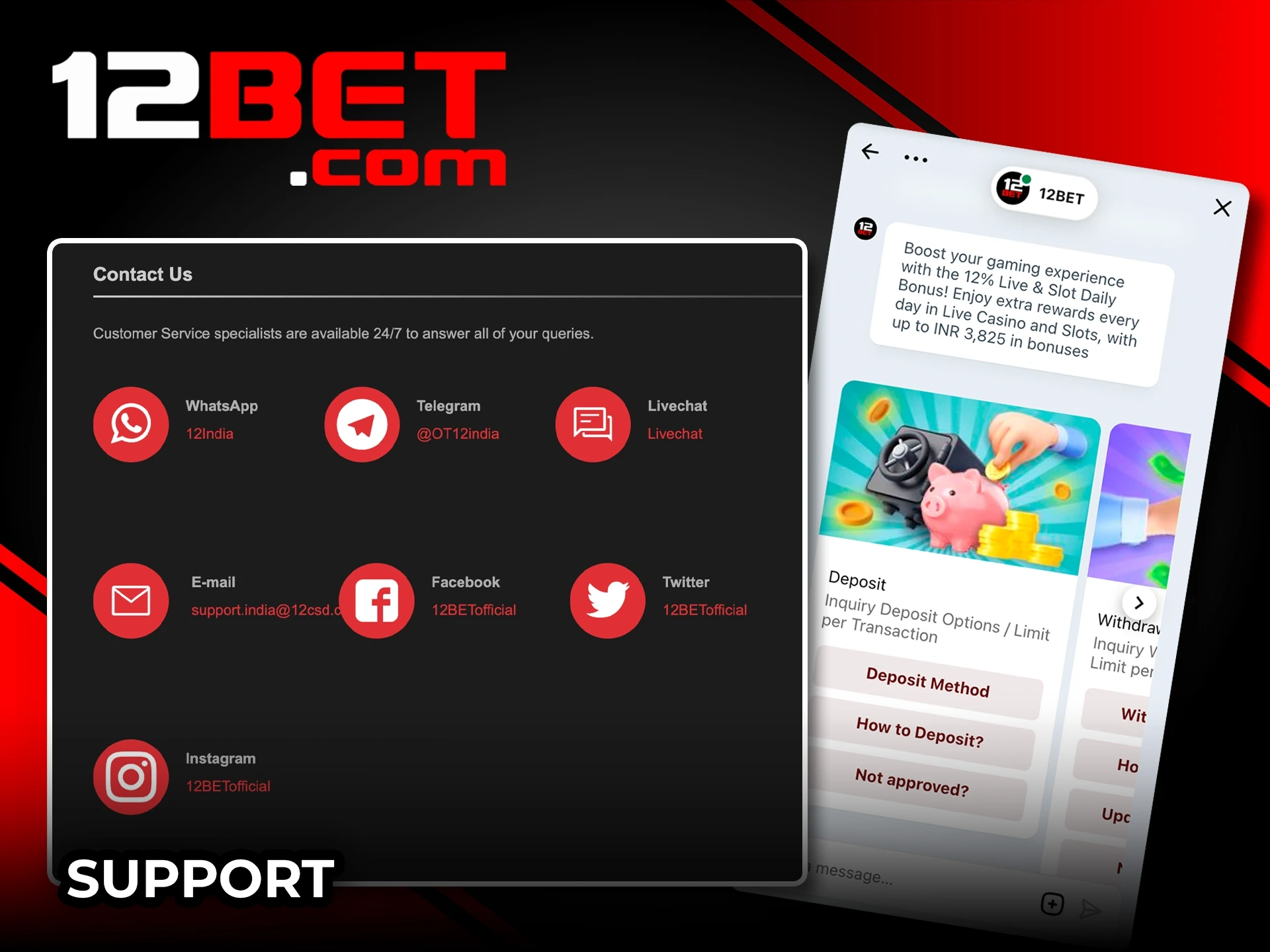 Use 12Bet support if you have any questions or problems.