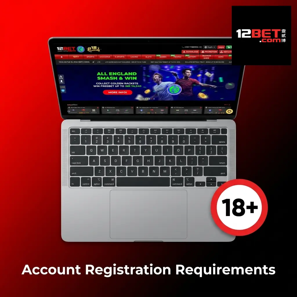 12Bet account registration requirements checklist showing eligibility criteria age verification and KYC document guidelines