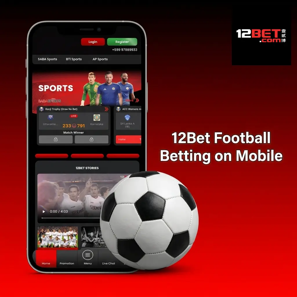 12Bet mobile app interface showing football betting markets on Android and iOS devices