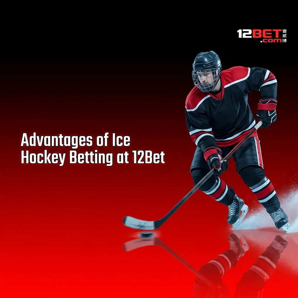 12Bet ice hockey betting advantages including NHL markets, live odds, INR deposits, and mobile app for Indian bettors