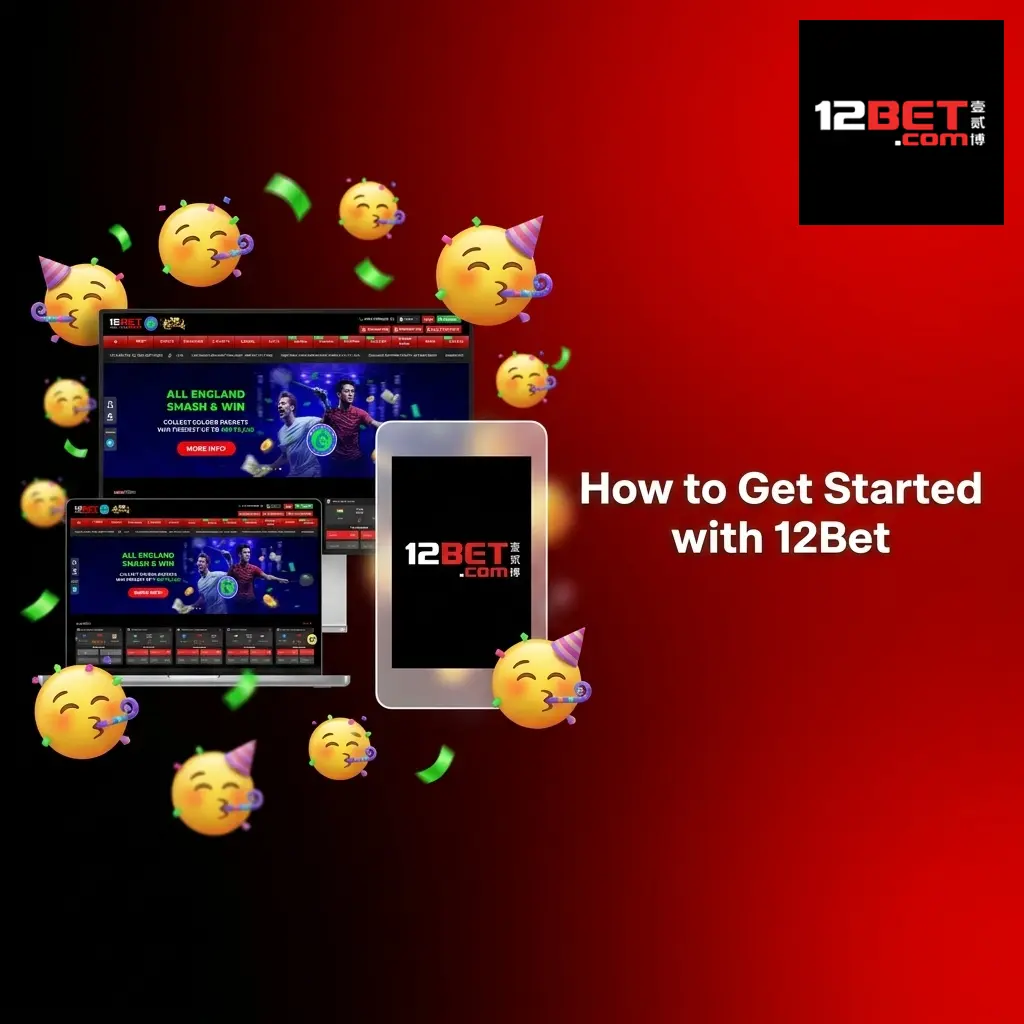 12Bet registration steps showing account creation, email verification, deposit, bonus claim, and betting in under 15 minutes
