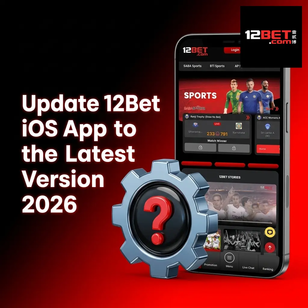 12Bet iOS app update 2026 guide showing download and installation steps for the latest version on iPhone